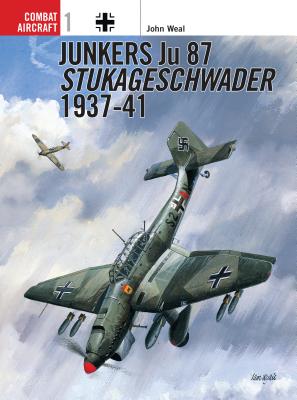 Junkers Ju 87: Stukageschwader 1937-41. Osprey Combat Aircraft 1.
