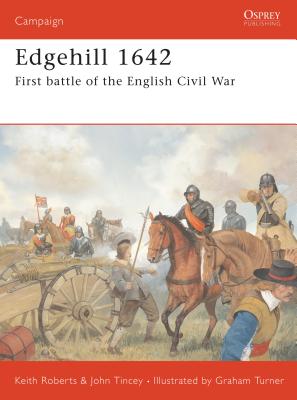 Campaign 82 Edgehill 1642- First Battle of the English Civil War