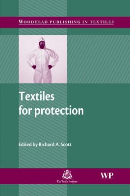 Textiles for Protection (Woodhead Publishing Series in Textiles)