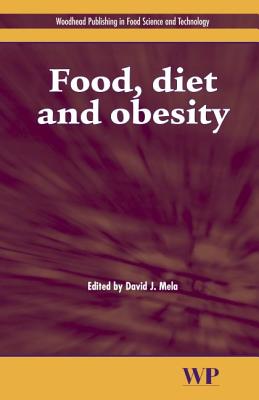 Food, Diet and Obesity (Woodhead Publishing Series in Food Science, Technology and Nutrition)