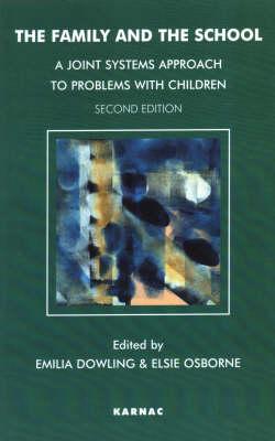 The Family and the School: A Joint Systems Approach to Problems with Children