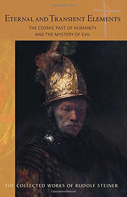 Eternal and Transient Elements in Human Life: The Cosmic Past of Humanity and the Mystery of Evil (Cw 184)