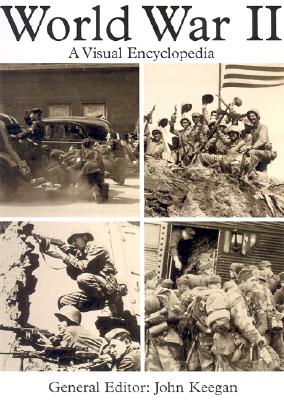 World War II: A Visual Encyclopedia