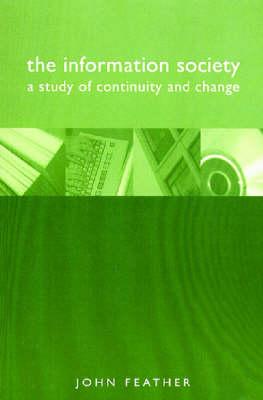 The Information Society: A Study Of Continuity And Change