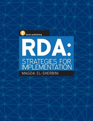 RDA: Strategies for Implementation (Facet Publications (All Titles as Published))