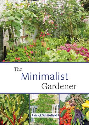 Minimalist Gardener: Low Impact, No Dig Growing