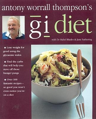 Image for Antony Worrall Thompson's Gi Diet