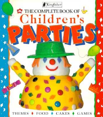 The Complete Book of Children's Parties