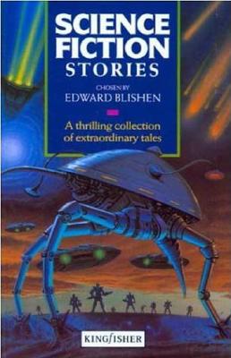 Science Fiction Stories. A Thrilling Collection of Extraordinary Tales