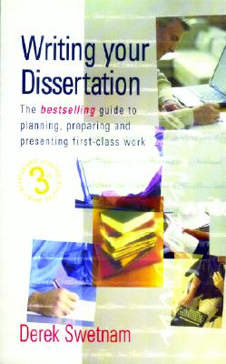 Writing Your Dissertation: The bestselling guide to planning, preparing and presenting first-class work