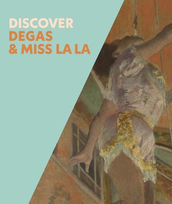 Image for Discover Degas & Miss La La Discover Degas & Miss La La