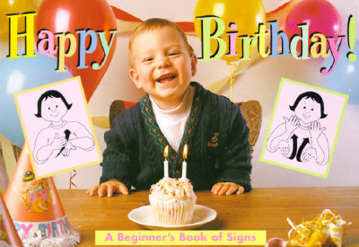 Happy Birthday! (Beginner's Book of Signs)