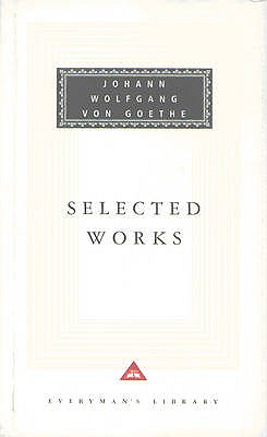 Sorrows of Young Werther With Elective Affinities, Faust and Italian Journey