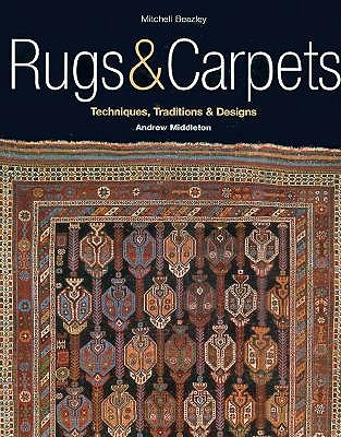 Rugs & Carpets: Techniques, Traditions & Designs