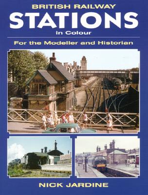 BRITISH RAILWAY STATIONS IN COLOUR