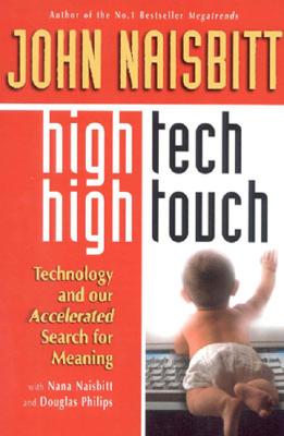 High Tech/High Touch Technology and Our Search for Meaning