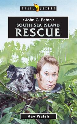 Image for John G. Paton South Sea Island Rescue (Trail Blazers)