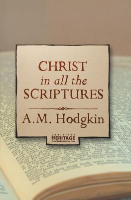 Image for Christ In All The Scriptures