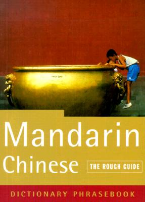 The Rough Guide to Mandarin Chinese (a dictionary phrasebook)