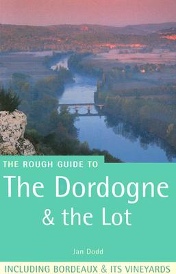 THE DORDOGNE & The LOT Including Bordeaux and its Vineyards