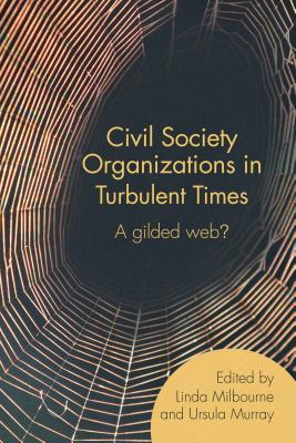 Civil Society Organizations in Turbulent Times: A Gilded Web