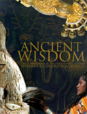 Ancient Wisdom : the Rituals, Rites and Superstitions of the World's Unorthodox Religions