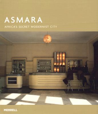 Asmara: Africa's Secret Modernist City