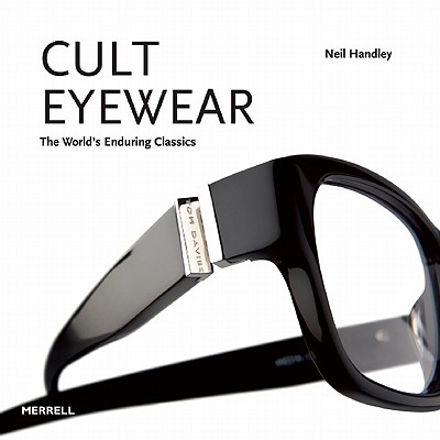 Image for Cult Eyewear: The World's Enduring Classics