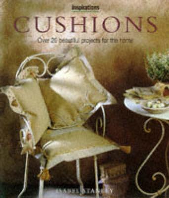Cushions Over 20 Beautiful Projects for the Home