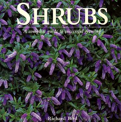 Image for Shrubs A Complete Guide To Successful Growing