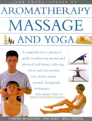Image for The Encyclopedia of Aromatherapy Massage and Yoga