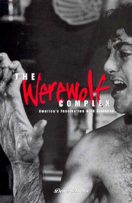 Werewolf Complex: America's Fascination with Violence (Global Issues Series)