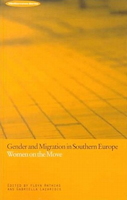 Gender and Migration in Southern Europe: Women on the Move (Mediterranea)
