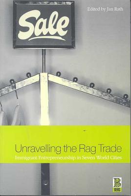 Unravelling the Rag Trade: Immigrant Entrepreneurship In Seven World Cities