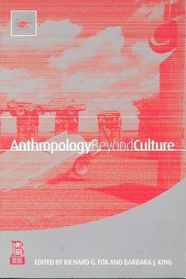 Anthropology Beyond Culture (Wenner-Gren International Symposium Series)