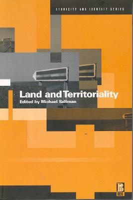 Image for Land and Territoriality (Ethnicity and Identity Series)