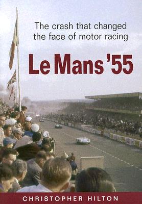 Le Mans '55: The Crash That Changed the Face of Motor Racing