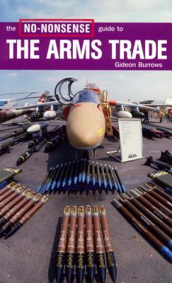 Image for The No-Nonsense Guide to the Arms Trade (No-Nonsense Guides)