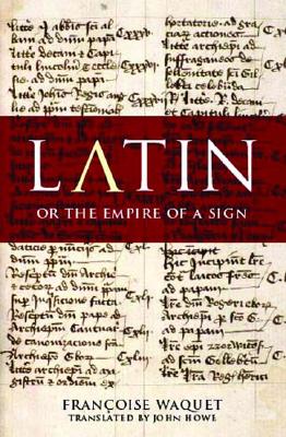 Latin or the empire of a sign: from the sixteenth to the twentieth centuries