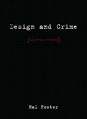Design and Crime (And Other Diatribes)
