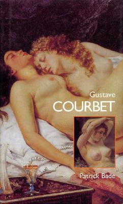 Gustave Courbet (Reveries S.) Bade, Patrick