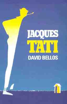 Jacques Tati: His Life and Art