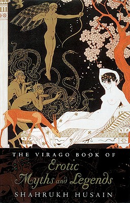 The Virago Book of Erotic Myths and Legends