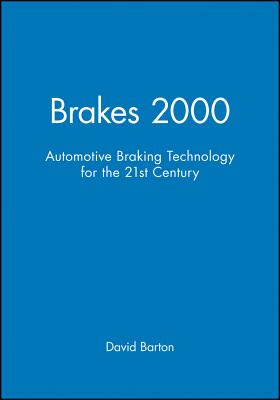 Brakes 2000: Automotive Braking Technology for the 21st Century