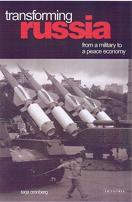 Transforming Russia: From a Military to a Peace Economy