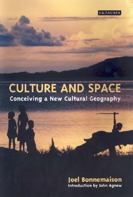 Culture and Space: Conceiving a New Geography