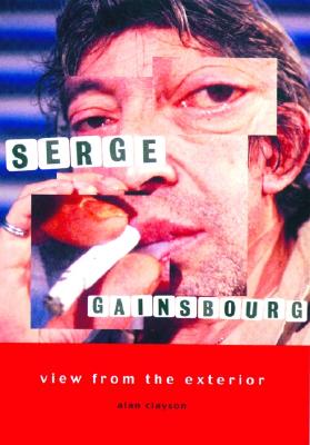 Serge Gainsbourg: A View From The Exterior