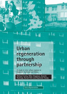 Urban regeneration through partnership: A study in nine urban regions in England, Scotland and Wales (Area Regeneration series)