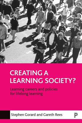 Creating a learning society: Learning careers and policies for lifelong learning