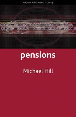 Pensions (Policy and Politics in the Twenty-First Century)